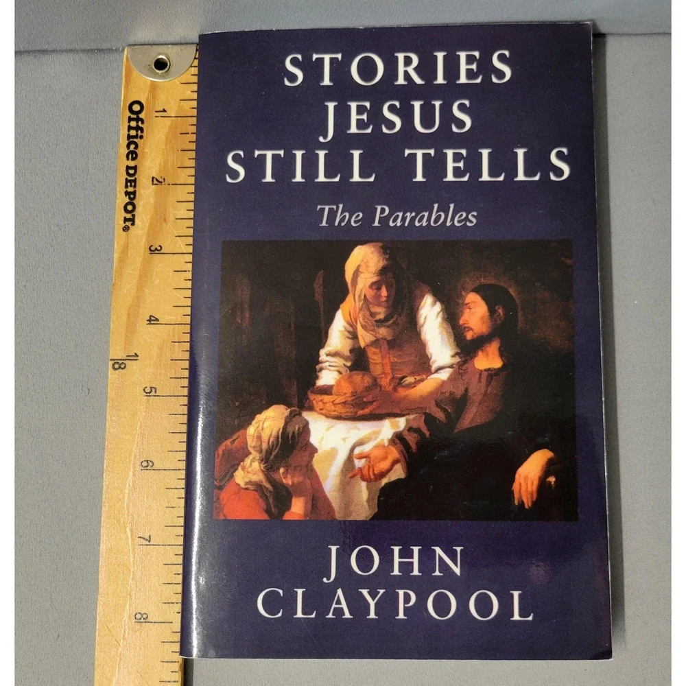 Stories Jesus Still Tells John Claypool Parables‎ Christian Religion Softcover